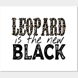 Leopard Is The New Black Posters and Art